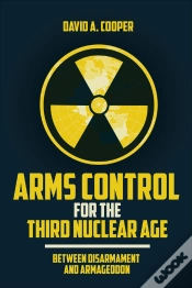Capa do artigo Arms Control For The Third Nuclear Age