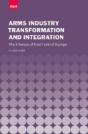 Arms Industry Transformation And Integration - Preview