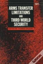 Arms Transfer Limitations And Third World Security