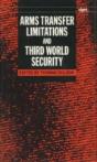 Arms Transfer Limitations And Third World Security - Preview