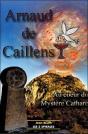 Arnaud De Caillens, Au Coeur Du Mystere Cathare - Preview