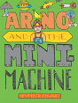 Arno And The Mini Machine - Preview