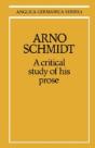 Arno Schmidt: A Critical Study Of His Prose - Preview