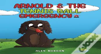 Arnold & The Tennis Ball Emergency