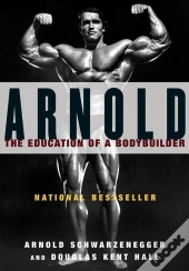 Arnold: The Eduction Of A Bodybuilder