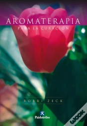 Capa do artigo Aromaterapia Para La Curación (Bicolor)