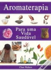 Capa do artigo Aromaterapia - Para Uma Vida Saudável