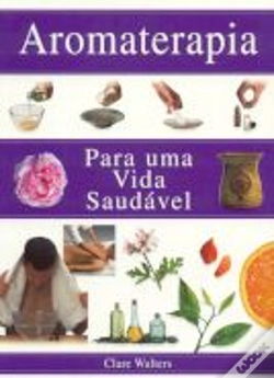 Capa do artigo Aromaterapia - Para Uma Vida Saudável