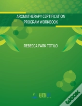 Aromatherapy Certification Program Workbook