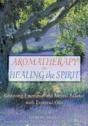 Aromatherapy For Healing The Spirit - Preview