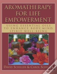 Aromatherapy For Life Empowerment