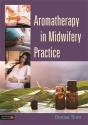 Aromatherapy In Midwifery Practice - Preview