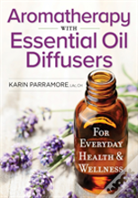 Aromatherapy With Essential Oil Diffusers