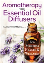 Capa do artigo Aromatherapy With Essential Oil Diffusers