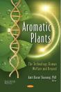 Aromatic Plants: The Technology, Human Welfare And Beyond - Preview