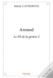 Aronod - Le Fil De La Genèse T.2