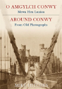 Around Conwy From Old Photographs - Preview