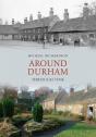 Around Durham Through Time - Preview