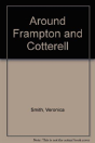 Around Frampton And Cotterell - Preview