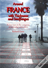 Around France  With Thicknesse And Smelfungus
