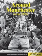 Around Manchester In The 1970s