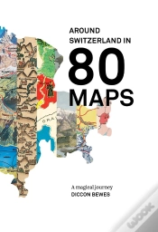 Capa do artigo Around Switzerland In 80 Maps : A Magical Journey