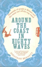 Around The Coast In Eighty Waves - Preview
