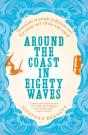 Around The Coast In Eighty Waves - Preview