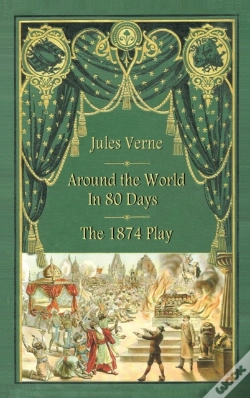Capa do artigo Around The World In 80 Days - The 1874 Play (Hardback)