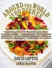 Around The World In 80 Dishes