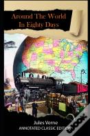 Around The World In Eighty Days Annotated Classic Edition