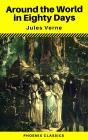 Around The World In Eighty Days (Phoenix Classics) - Preview