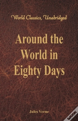 Capa do artigo Around The World In Eighty Days (World Classics, Unabridged)
