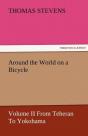 Around The World On A Bicycle - Volume Ii From Teheran To Yokohama - Preview