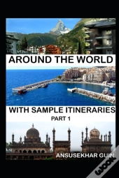 Around The World Through Some Sample Itineraries