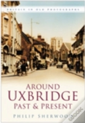 Capa do artigo Around Uxbridge Past And Present