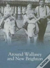 Around Wallasey And New Brighton