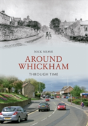 Around Whickham Through Time - Preview