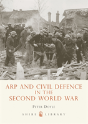Arp And Civil Defence In The Second World War - Preview