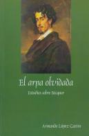 Arpa Olvidada: Estudios Sobre Becquer, El