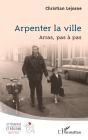 Arpenter La Ville : Arras, Pas À Pas - Preview
