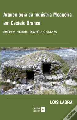 Capa do artigo Arqueologia da Indústria Moageira em Castelo Branco