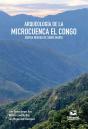 Arqueología De La Microcuenca El Congo, Sierra Nevada De Santa Marta - Preview