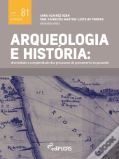 Arqueologia E História: Diversidade E Complexidade Dos Processos De Povoamento No Passado