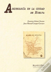 Capa do artigo Arqueología En La Ciudad De Huelva: (1966-2000)