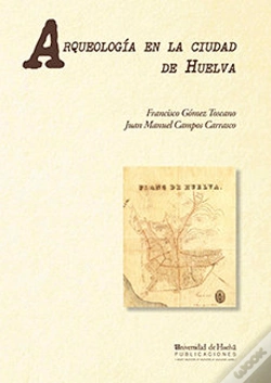 Capa do artigo Arqueología En La Ciudad De Huelva: (1966-2000)