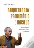 Arqueologia, Património e Museus