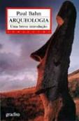 Arqueologia - Uma Breve Introdução