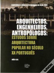 Arquitectos, Engenheiros, Antropólogos