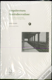 Arquitectura Antituberculose - Trocas e Tráficos na Construção Terapêutica Entre Portugal e Suíça